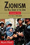 Zionism The Real Enemy Of The Jews Volume 2 David Becomes Goliath Alan Hart