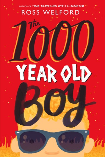 The 1000 Year Old Boy Ross Welford