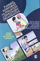 Planning Monitoring And Evaluation In Developing Organisations Sharing Training And Facilitation Experiences De Coninck