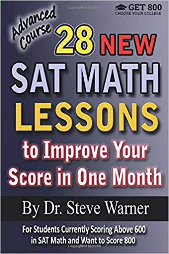 28new For Students Currently Scoring Above 600 In Sat Math And Want To Score 800 To Improve Your Score In One Mon Drsteve Warner