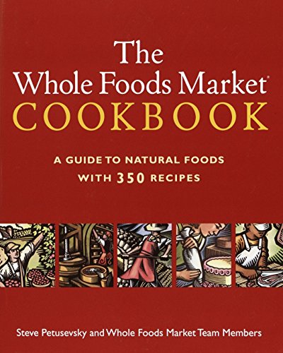 The Whole Foods Market Cookbook Steve Petusevsky Whole Foods