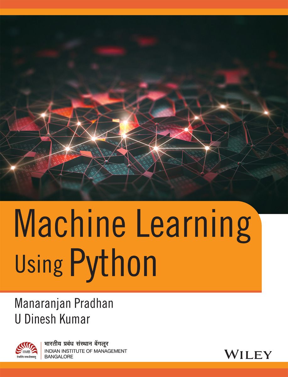 Machine Learning Using Python Manaranjan Pradhan And U Dinesh Kumar