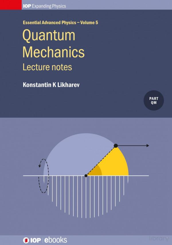 Quantum Mechanics Lecture Notes Konstantin K Likharev