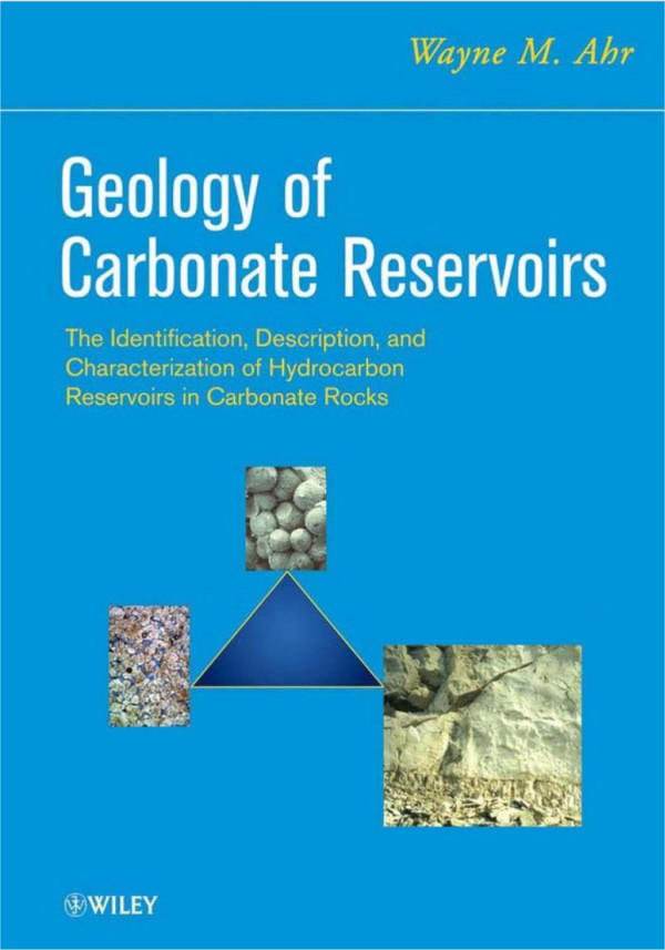 Geology Of Carbonate Reservoirs Wayne M Ahr