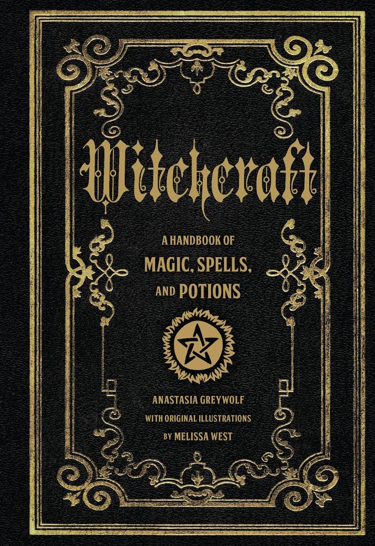 Witchcraft A Handbook Of Magic Spells And Potions Anastasia Greywolf