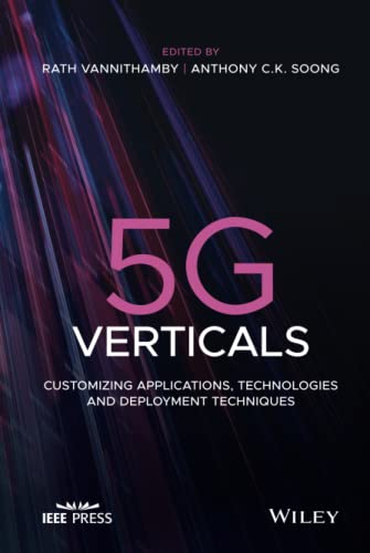 5g Verticals Customizing Applications Technologies And Deployment Techniques Ieee Press 1st Edition Rath Vannithamby