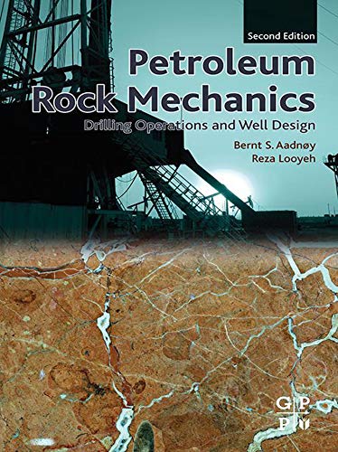 Petroleum Rock Mechanics Drilling Operations And Well Design 2nd Edition 2019 Bernt Aadnoy Reza Looyeh