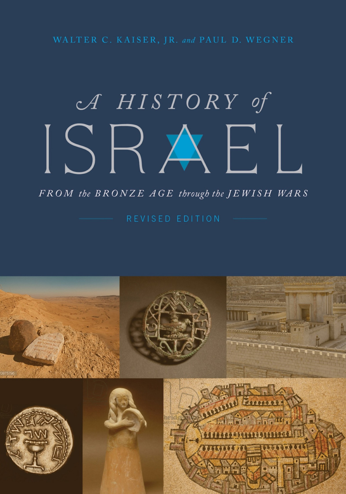 A History Of Israel From The Bronze Age Through The Jewish Wars Revised Edition Retail Walter C Kaiser