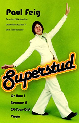 Superstud Or How I Became A 24yearold Virgin Feig Paul