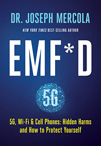 Emfd 5g Wifi Cell Phones Hidden Harms And How To Protect Yourself Dr Joseph Mercola