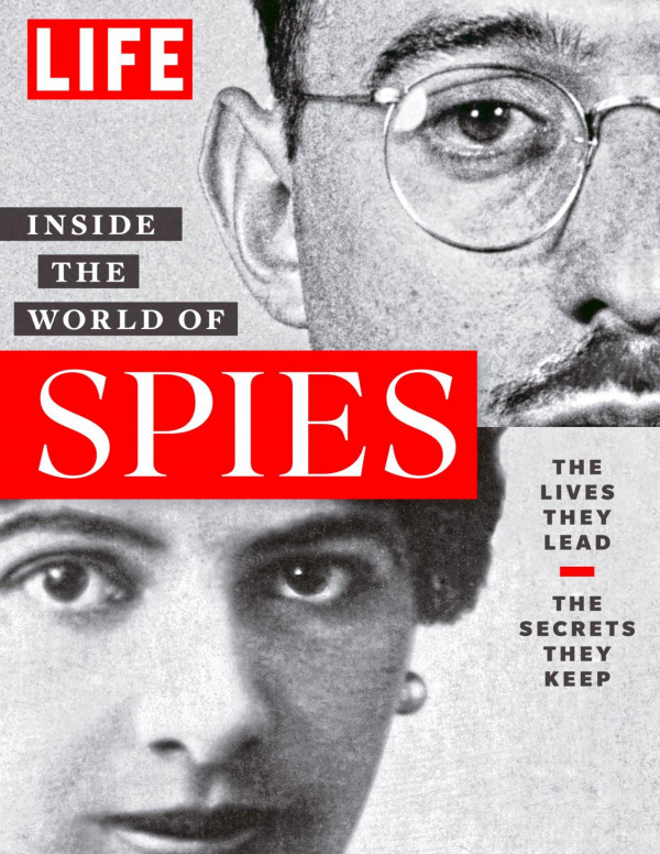 Life Inside The World Of Spies The Lives They Lead The Secrets They Keep Life Magazine Editors