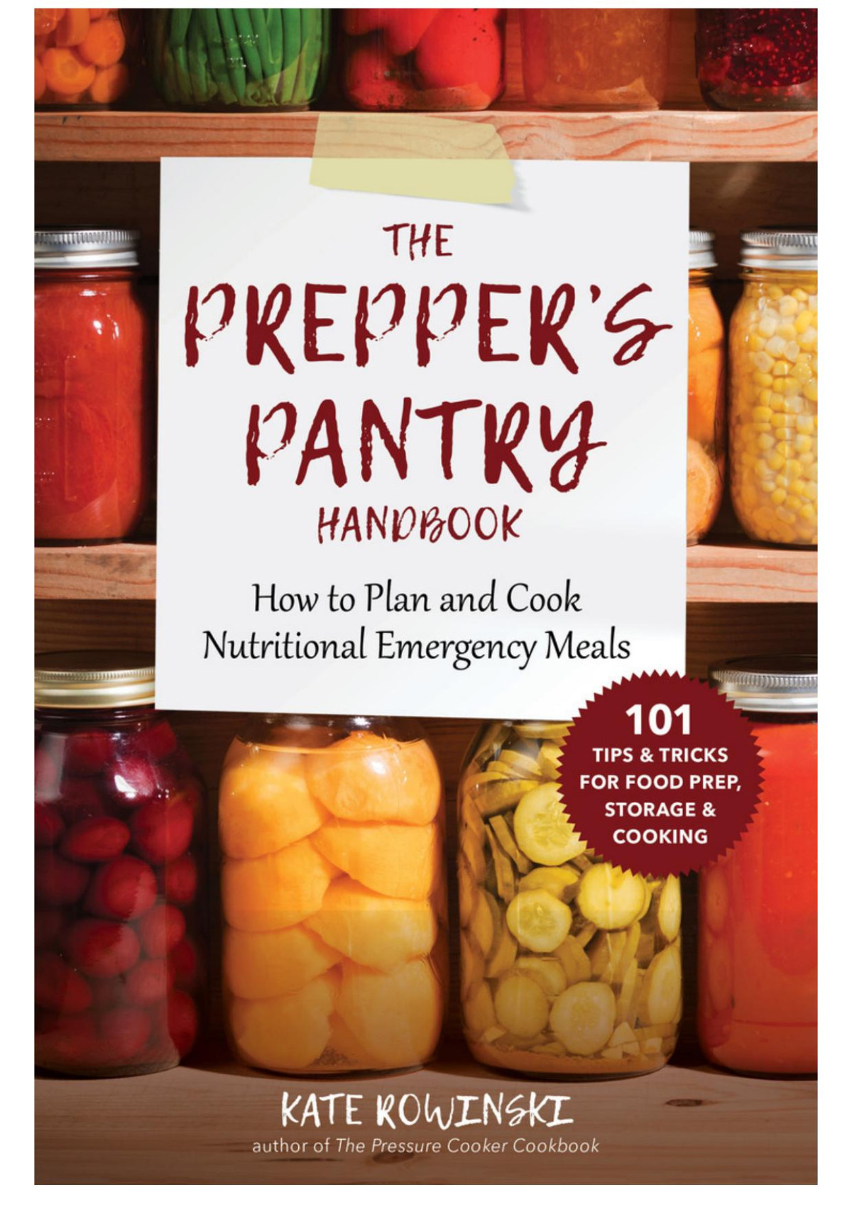 The Preppers Pantry Handbook How To Plan And Cook Nutritional Emergency Meals Retail Kate Rowinski