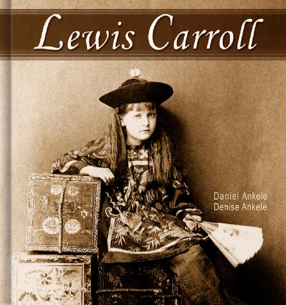 Lewis Carroll 125 Photographic Reproductions Daniel Ankele
