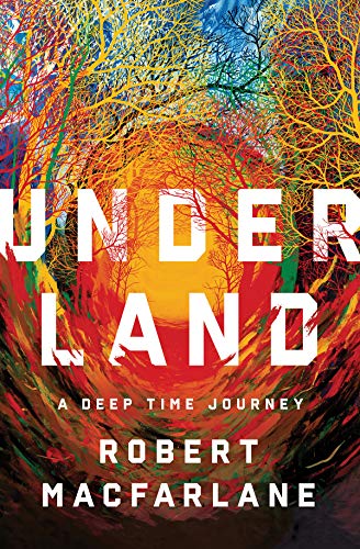 Underland Robert Macfarlane
