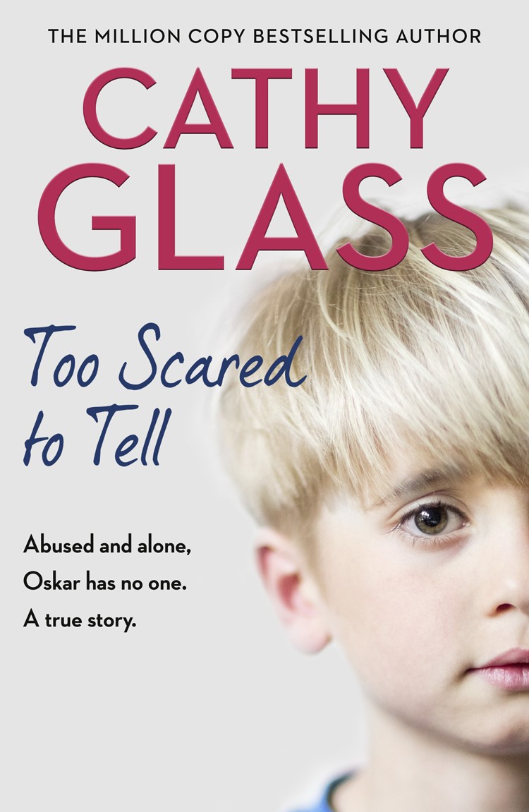 Too Scared To Tell Abused And Alone Oskar Has No One A True Story Retail Cathy Glass