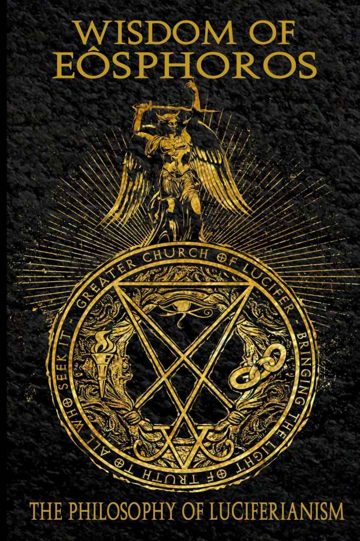 Wisdom Of Eosphoros The Luciferian Philosophy Michael Ford