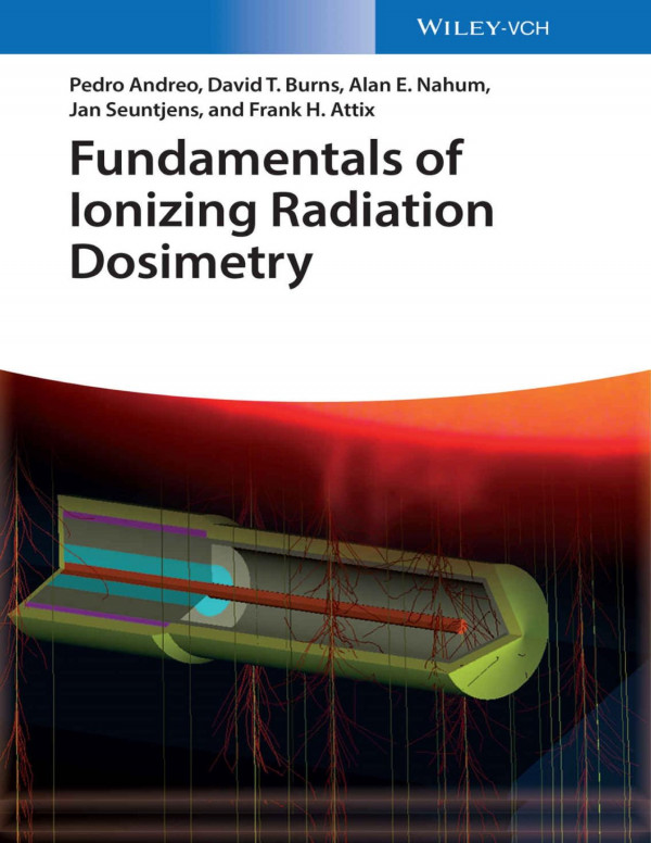 Fundamentals Of Ionizing Radiation Dosimetry Pedro Andreo David T Burns
