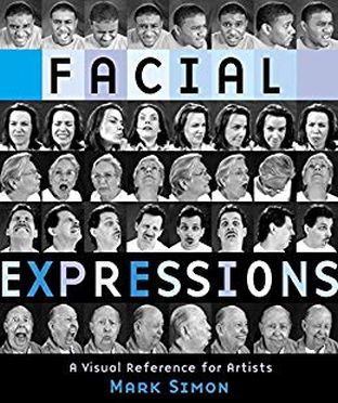 Facial Expressions A Visual Reference For Artists Mark Simon
