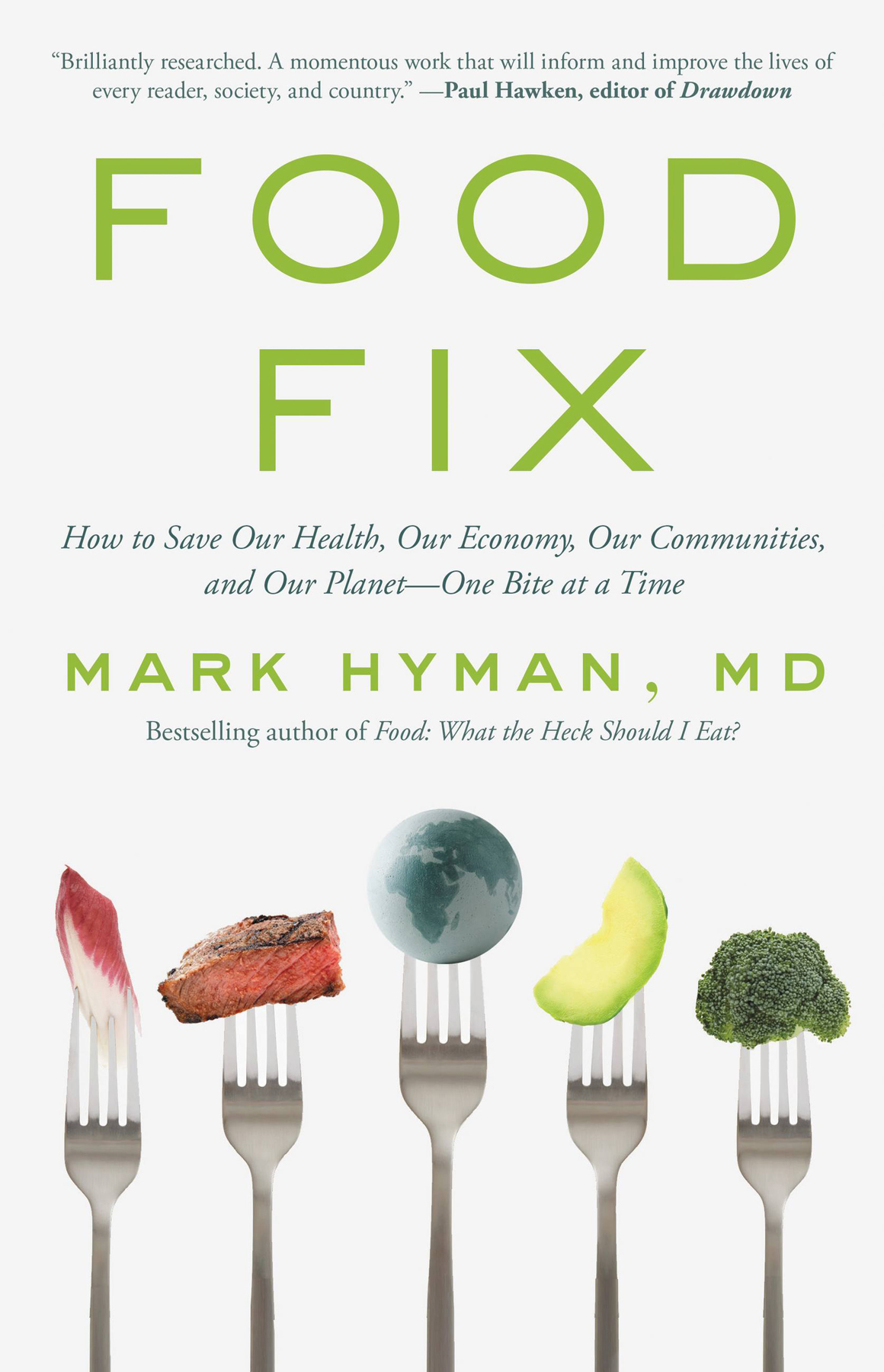 Food Fix How To Save Our Health Our Economy Our Communities And Our Planetone Bite At A Time Retail Mark Hyman