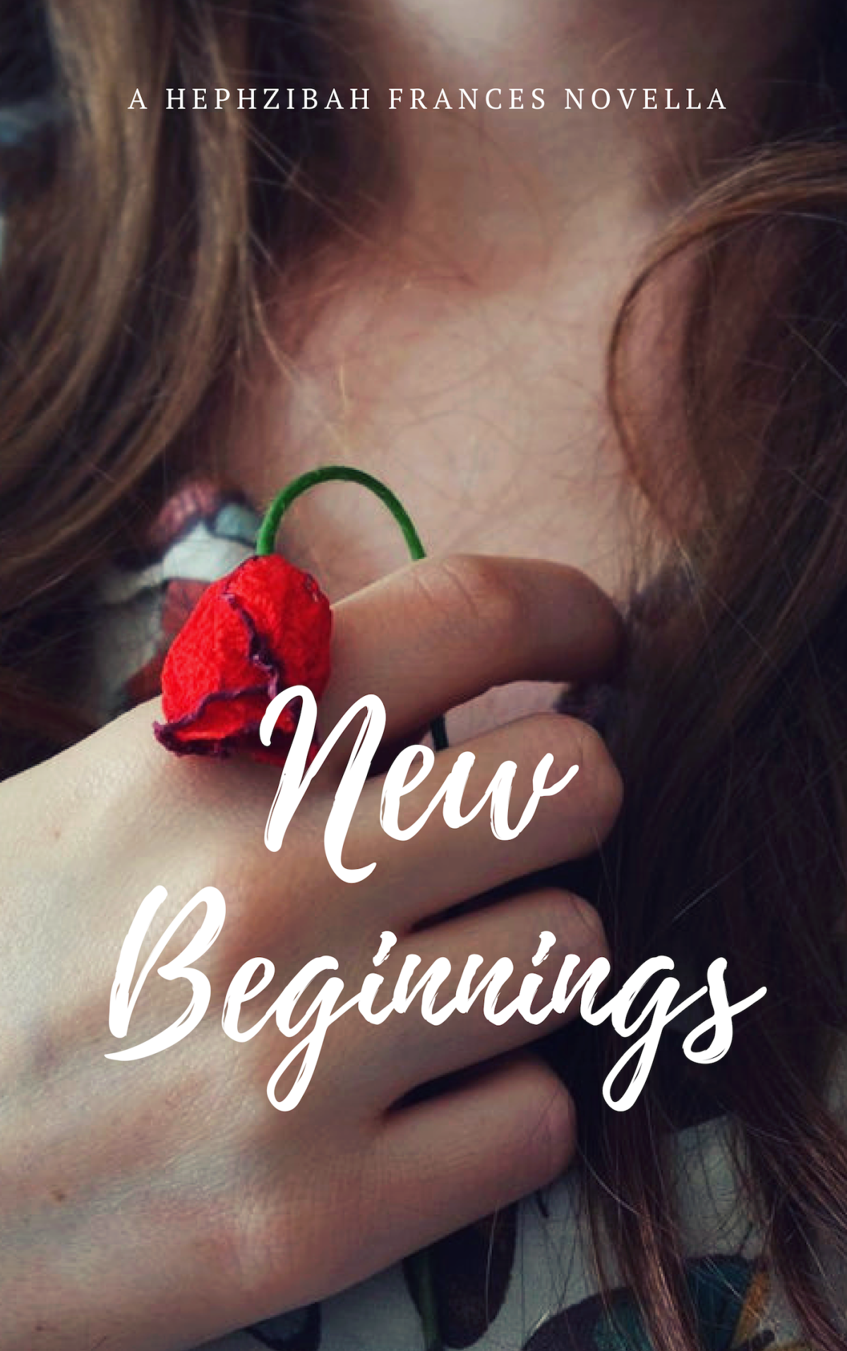 New Beginnings 1st Edition Hephzibah Frances
