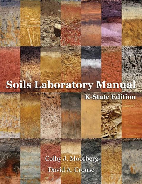 Soils Laboratory Manual Kstate Edition Colby J Moorberg David A Crouse