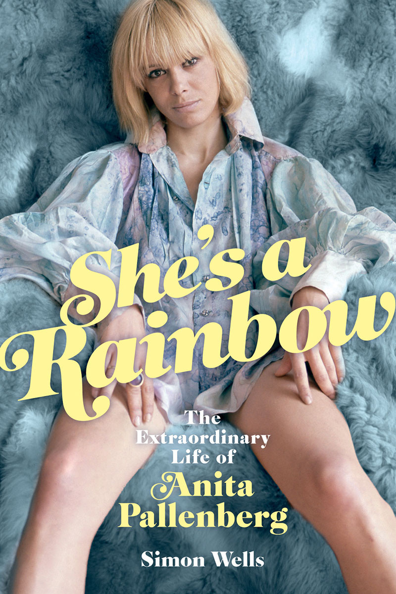 Shes A Rainbow The Extraordinary Life Of Anita Pallenberg The Black Queen Retail Simon Wells