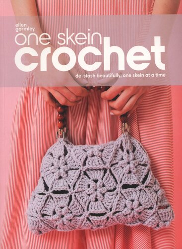 One Skein Crochet Destash Beautifully One Skein At A Time Retail Pdf Ellen Gormley