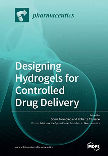 Designing Hydrogels For Controlled Drug Delivery Sonia Trombino