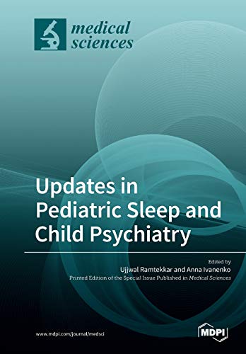 Updates In Pediatric Sleep And Child Psychiatry Ujjwal Ramtekkar