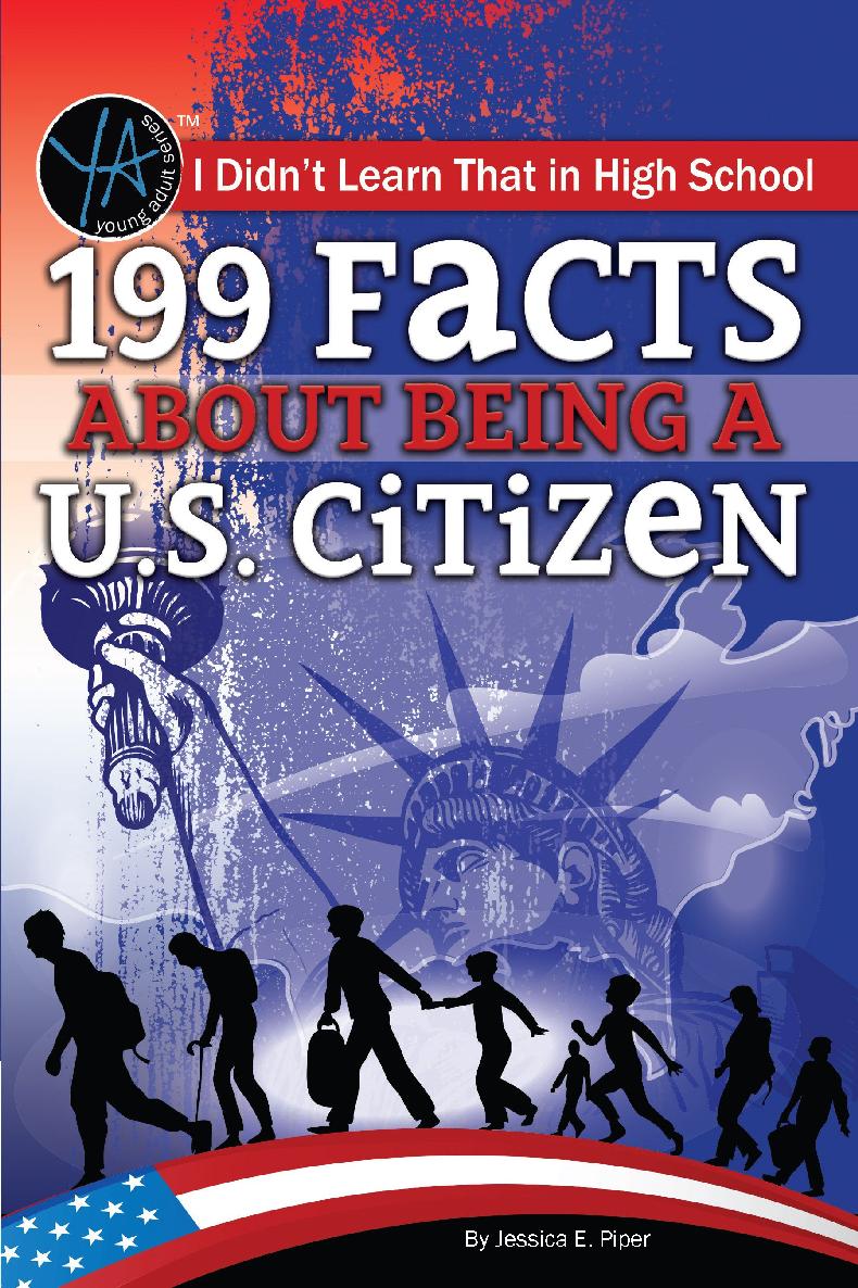 I Didnt Learn That In High School 199 Facts About Being A Us Citizen Retail Jessica Piper