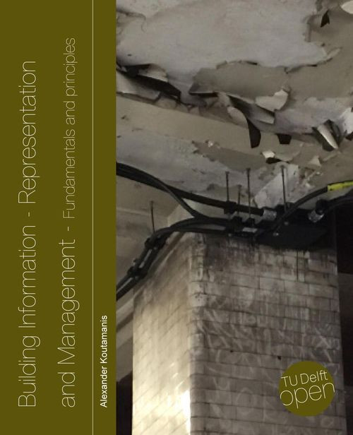 Building Information Representation And Management Fundamentals And Principles Alexander Koutamanis