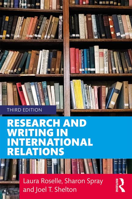 Research And Writing In International Relations 3rd Edition Laura Roselle