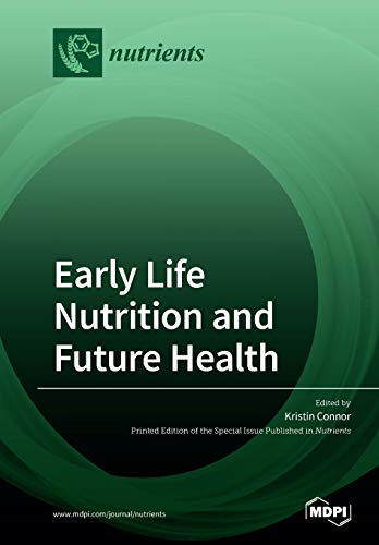 Early Life Nutrition And Future Health Kristin Connor