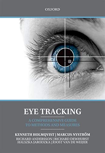 Eye Tracking A Comprehensive Guide To Methods And Measures Illustrated Holmqvist