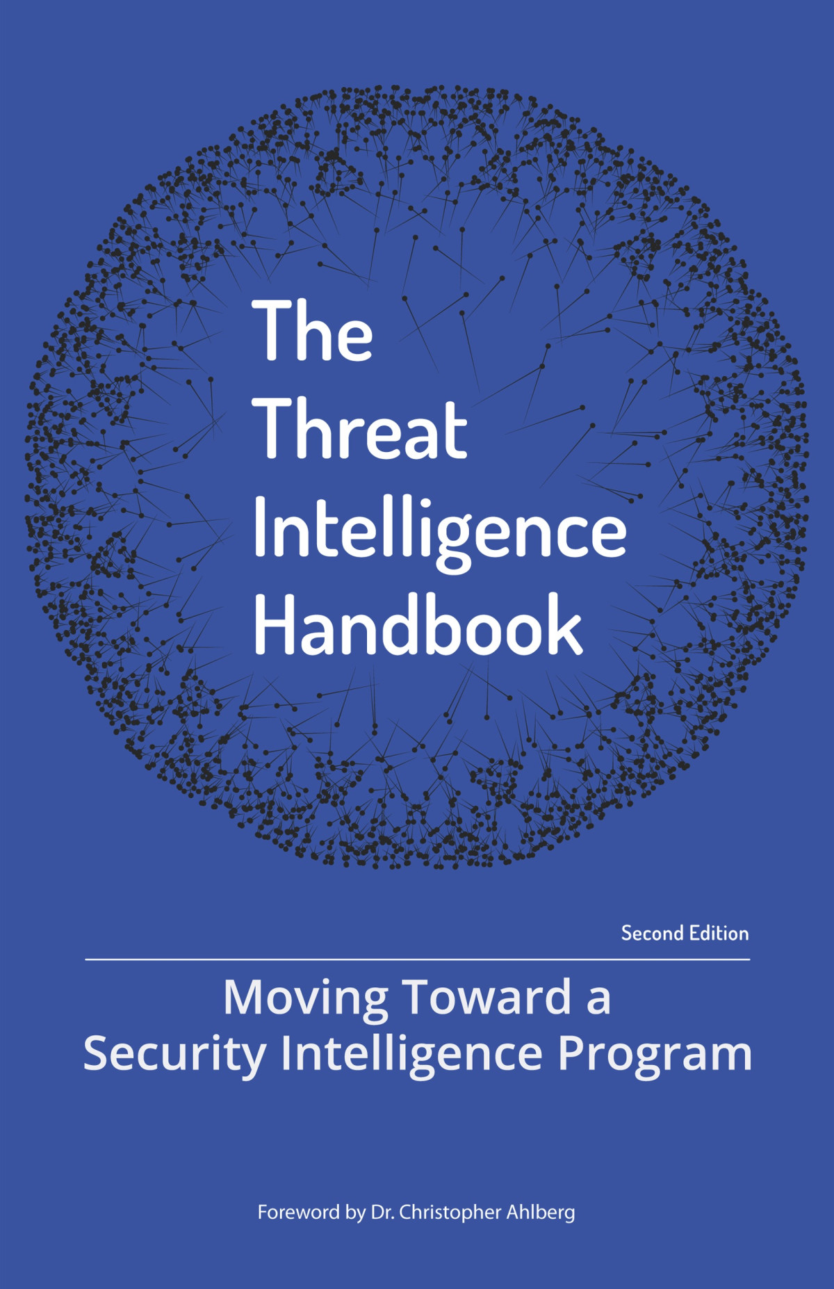 The Threat Intelligence Handbook Second Edition 2nd Edition Zane Pokorny