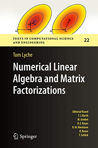 Numerical Linear Algebra And Matrix Factorizations Tom Lyche