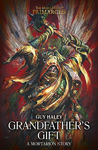 Grandfathers Gift Warhammer 40000 Guy Haley