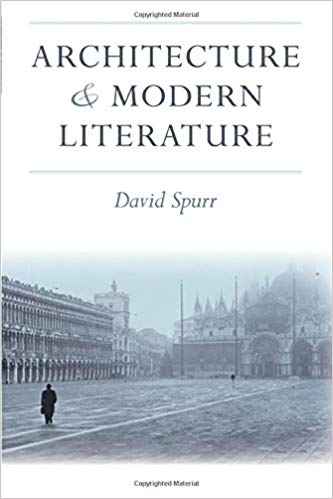 Architecture And Modern Literature David Spurr