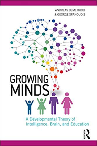 Growing Minds A Developmental Theory Of Intelligence Brain And Education 1st Andreas Demetriou