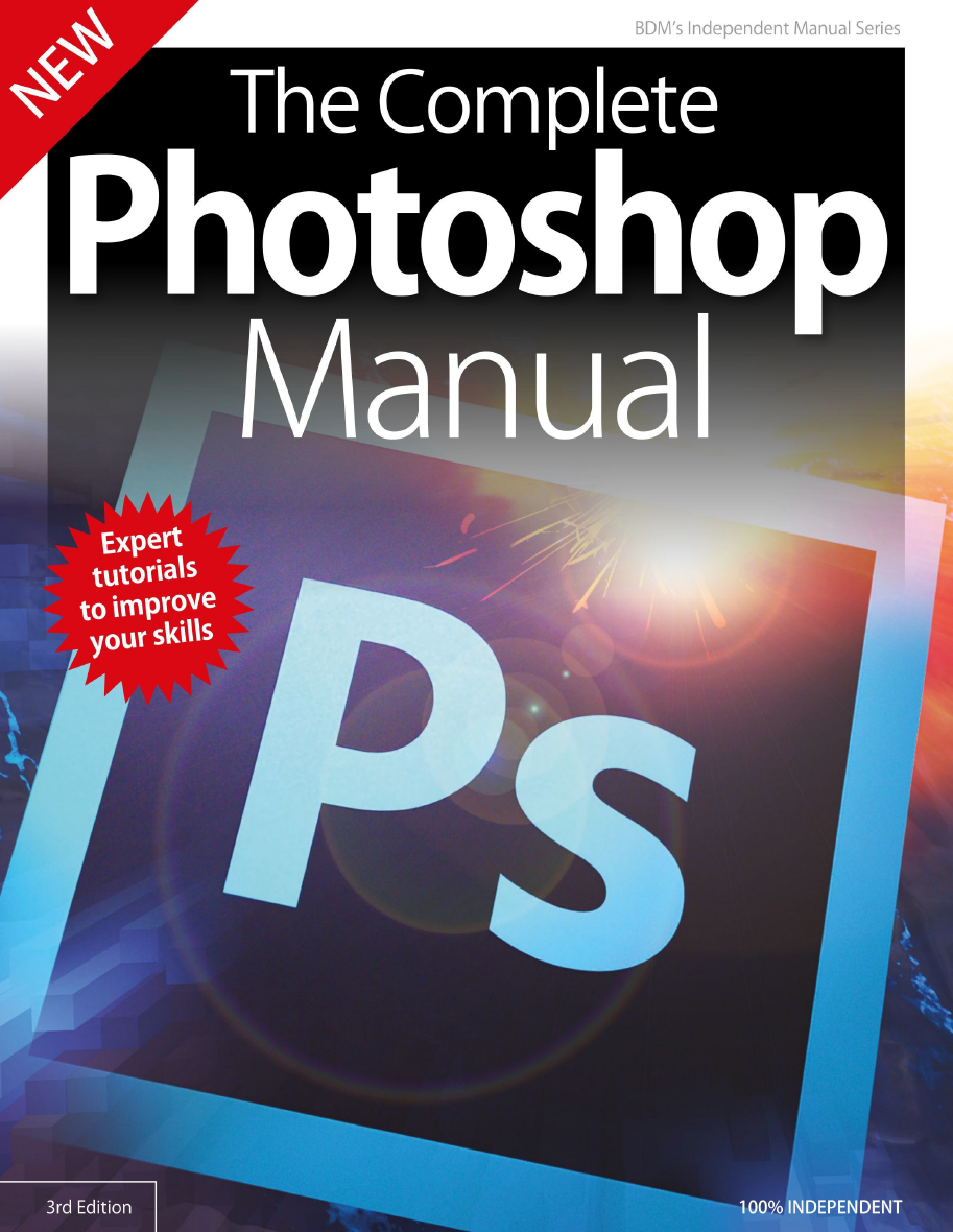 The Complete Photoshop Manual 3rd Edition 3rd Edition Black Dog Media Limited