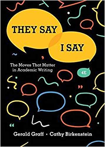 They Say I Say The Moves That Matter In Academic Writing 4th Edition Cathybirkenstein