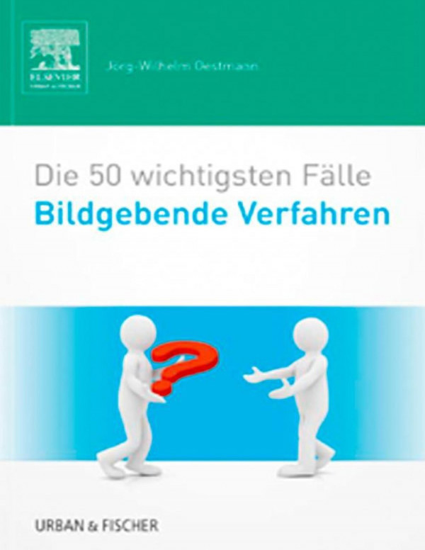 Die 50 Wichtigsten Flle Bildgebende Verfahren German Edition Oestmann