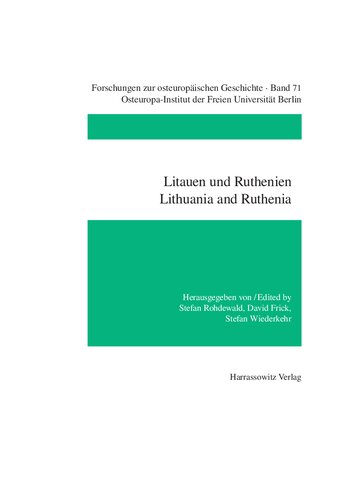 Lithuania And Ruthenia Studies Of A Transcultural Communication Zone 15th18th Centuriesstudien Zu Einer Transkulturellen Kommunikationsregion 1st Edition Stefan Rohdewald
