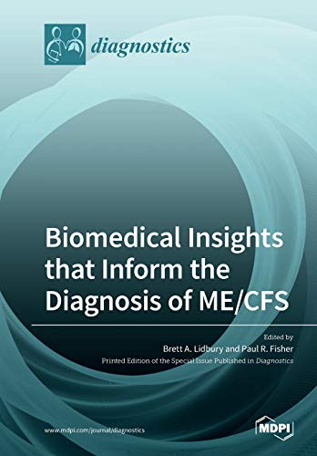 Biomedical Insights That Inform The Diagnosis Of Mecfs Brett A Lidbury