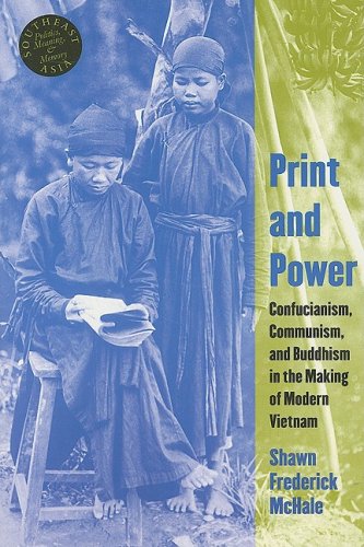 Print And Power Confucianism Communism And Buddhism In The Making Of Modern Vietnam Shawn Frederick Mchale