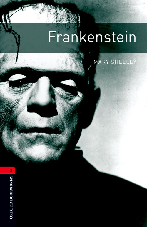 Frankenstein Oxford Bookworms 3 Edition Simplifiée Mary Shelley