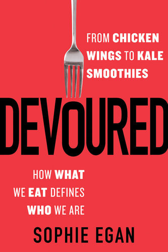 Devoured Sophie Egan