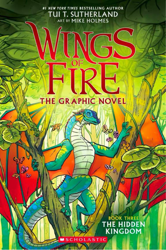 Wings Of Fire 3 The Hidden Kingdom Wings Of Fire Graphic Novel 3 A Graphix Book Tui T Sutherland