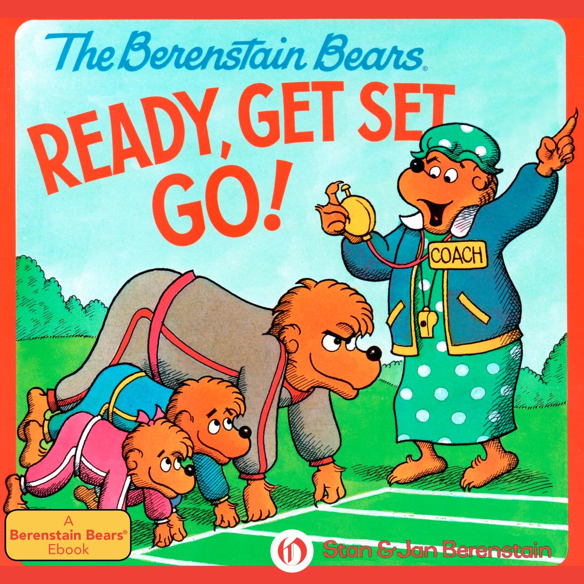 The Berenstain Bears Ready Get Set Go Stan Berenstain Jan Berenstain