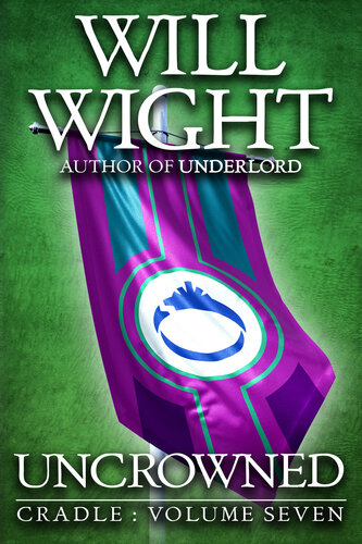 Uncrowned Cradle Book 7 Will Wight